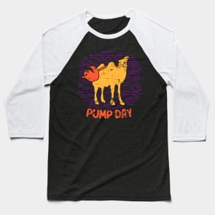 Pump Day T-Shirt weightlifting camel Baseball T-Shirt